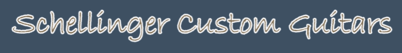Schellinger Custom Guitars