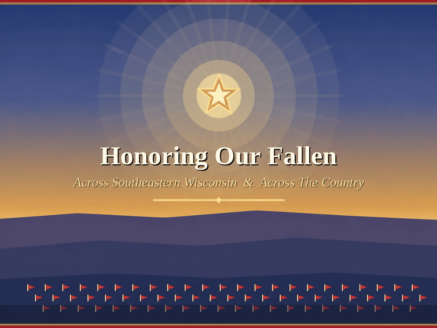 Memorial Day 2026: 250 Years Of The Last Full Measure 2 Honoring our fallen across Southeastern Wisconsin and across the country
